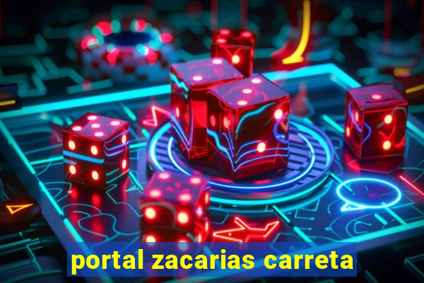 portal zacarias carreta